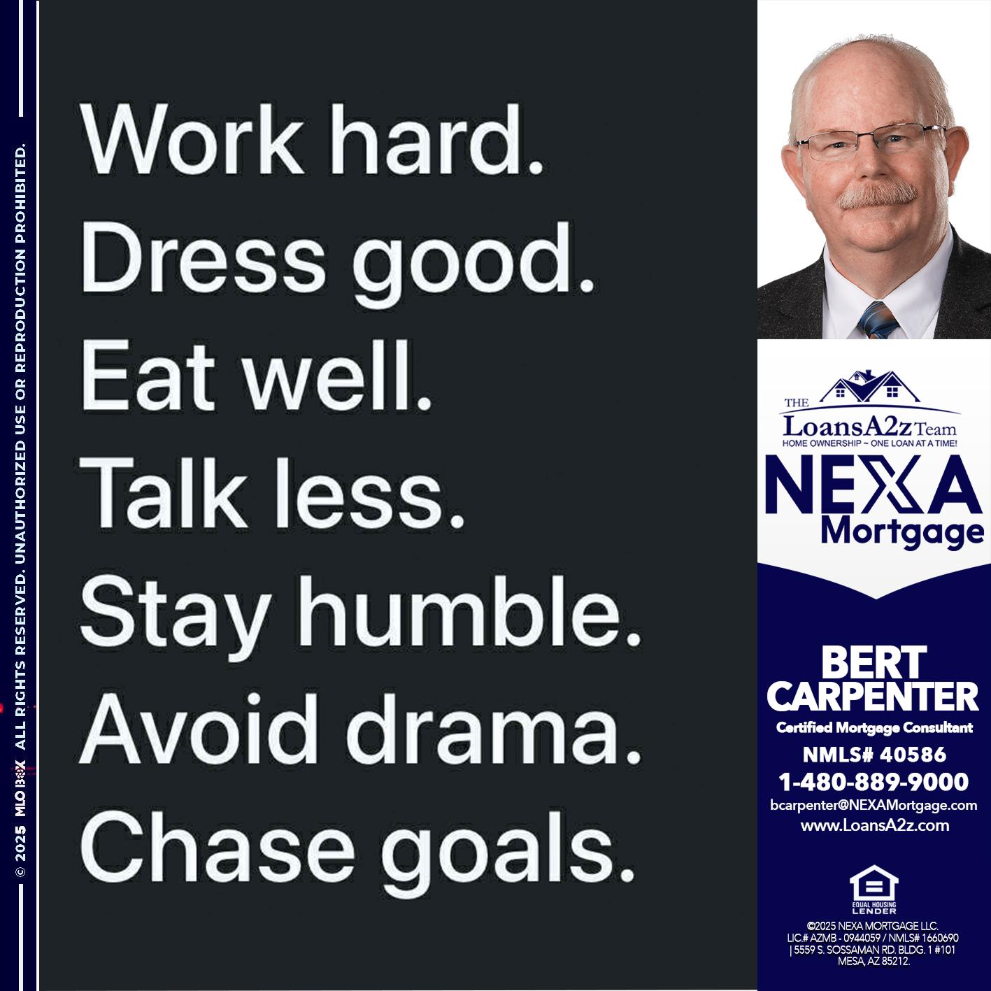 work hard - Bert Carpenter -Certified Mortgage Consultant
