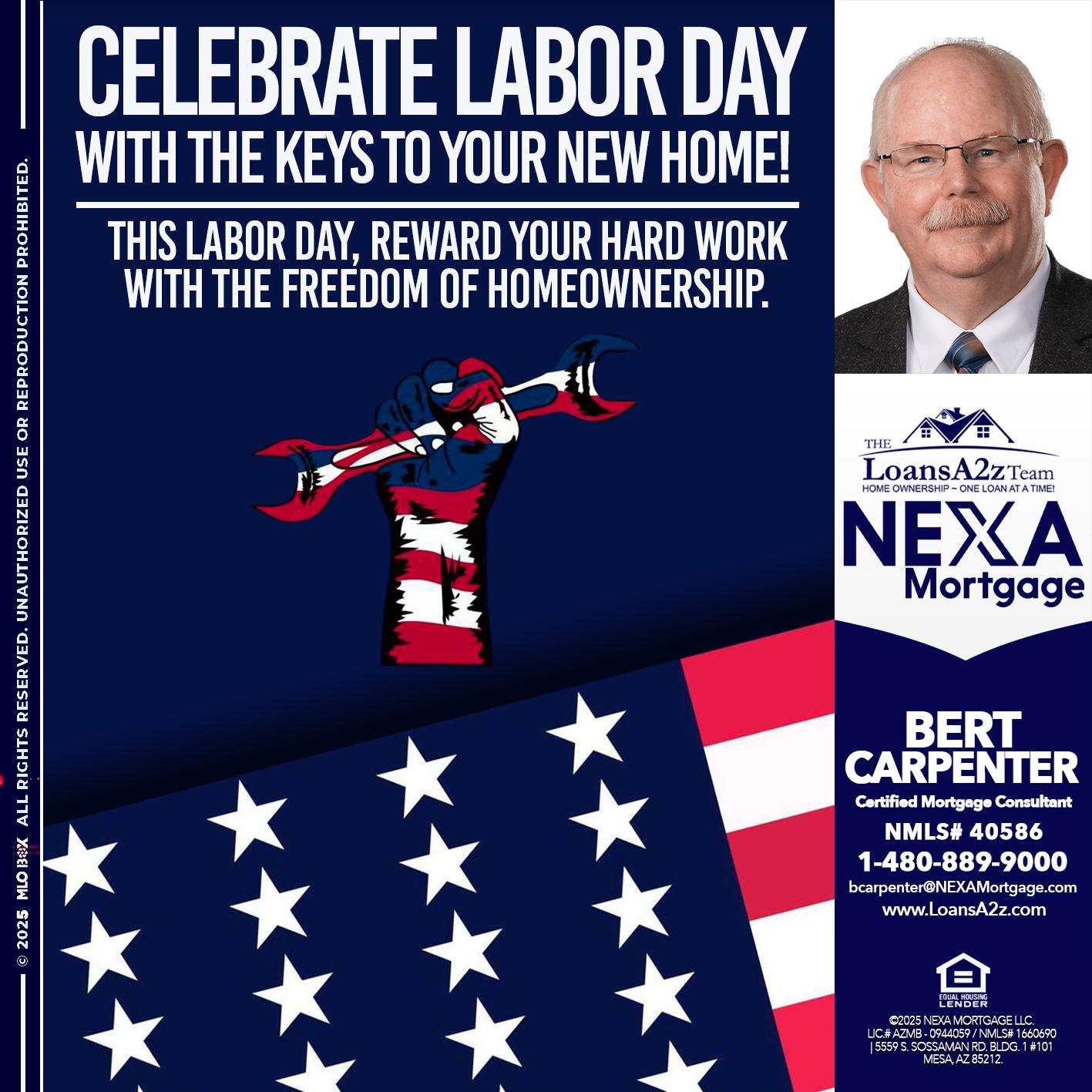 CELEBRATE LABOR DAY - Bert Carpenter -Certified Mortgage Consultant