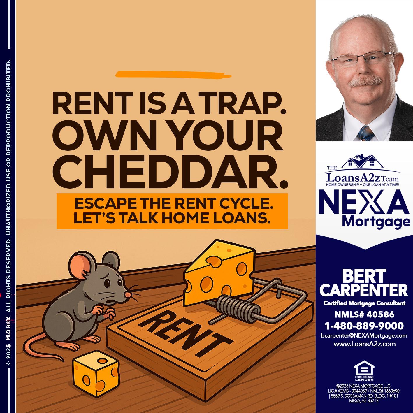 RENT IS TRAP - Bert Carpenter -Certified Mortgage Consultant