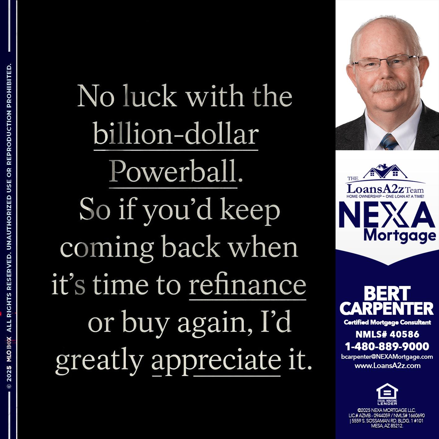 NO LUCK WITH - Bert Carpenter -Certified Mortgage Consultant