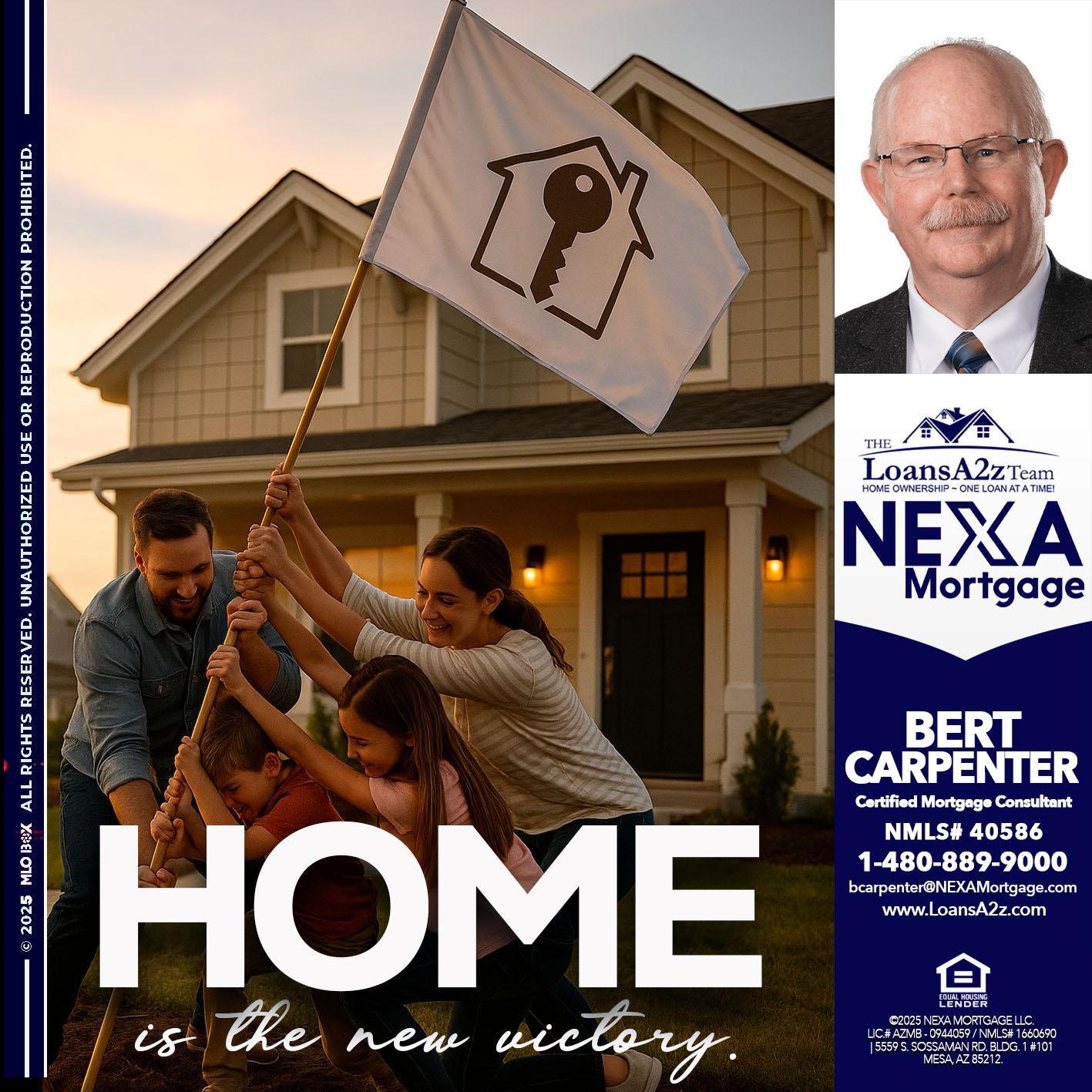 HOME IS - Bert Carpenter -Certified Mortgage Consultant