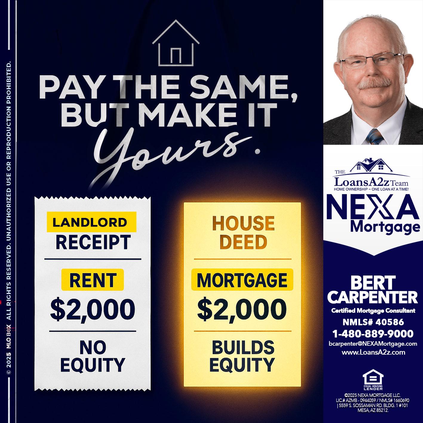pay the same - Bert Carpenter -Certified Mortgage Consultant
