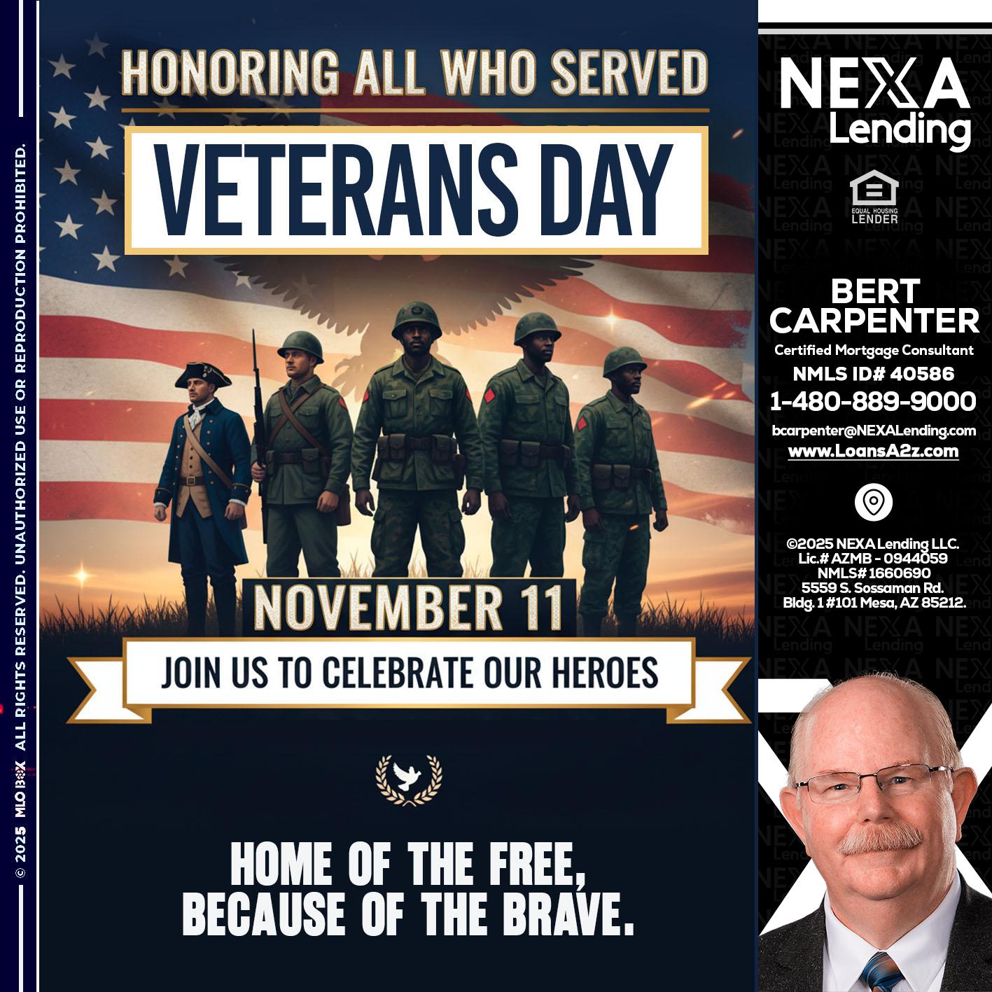 VETERANS DAY - Bert Carpenter -Certified Mortgage Consultant