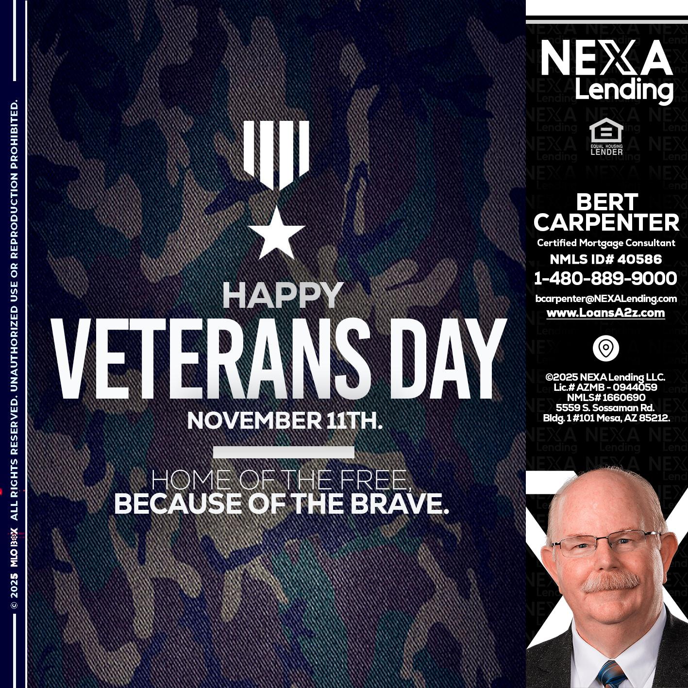 VETERANS DAY - Bert Carpenter -Certified Mortgage Consultant