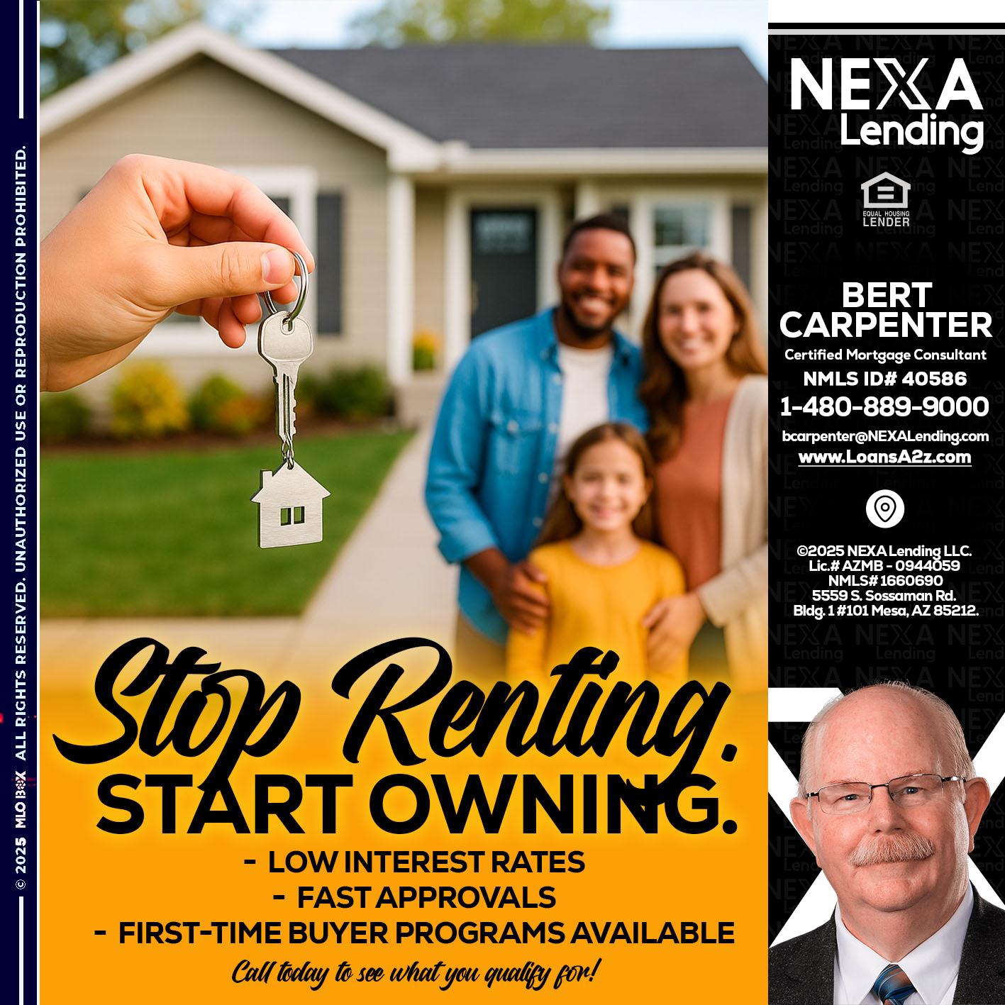 STOP RENTING - Bert Carpenter -Certified Mortgage Consultant