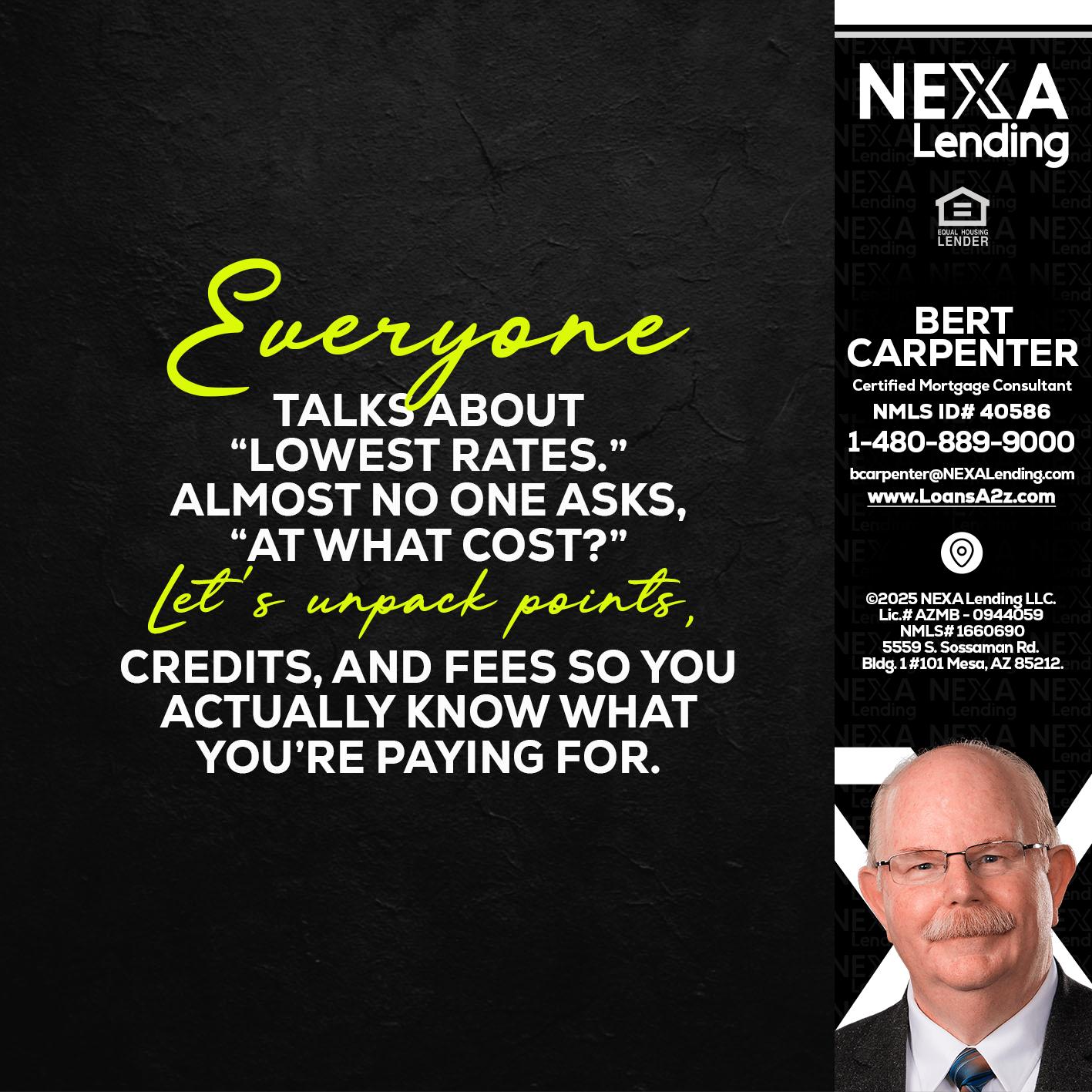 EVERYONE - Bert Carpenter -Certified Mortgage Consultant