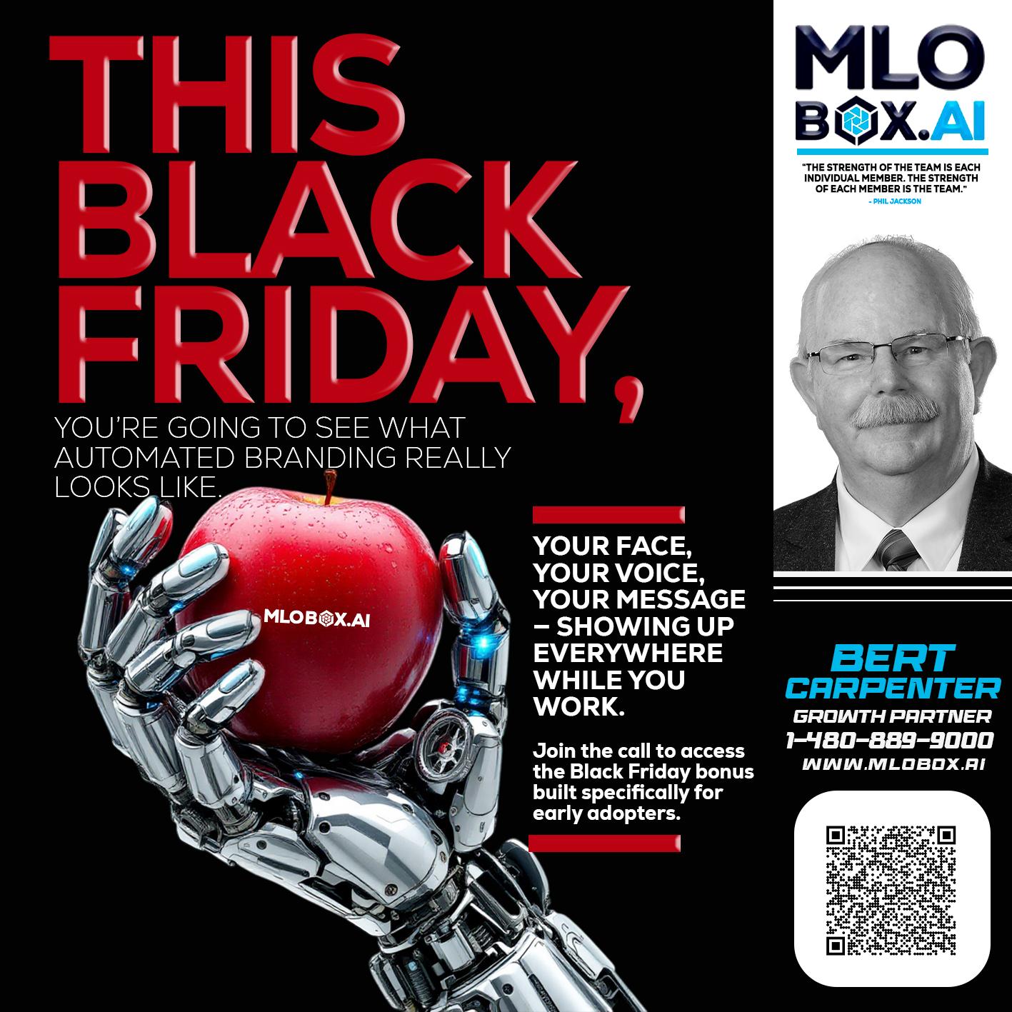 THIS BLACK FRIDAY - Bert Carpenter -Certified Mortgage Consultant