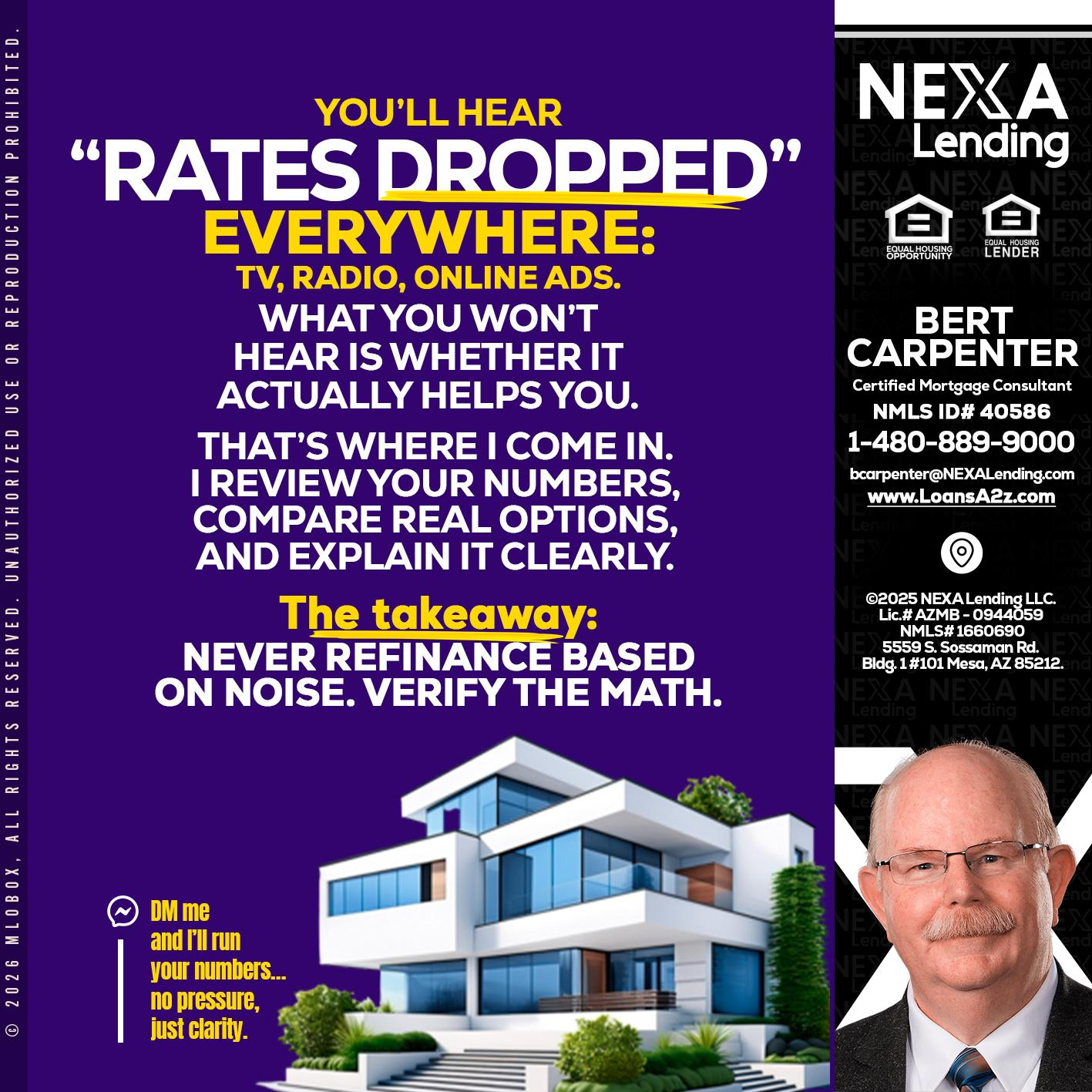 RATES DOPPED - Bert Carpenter -Certified Mortgage Consultant