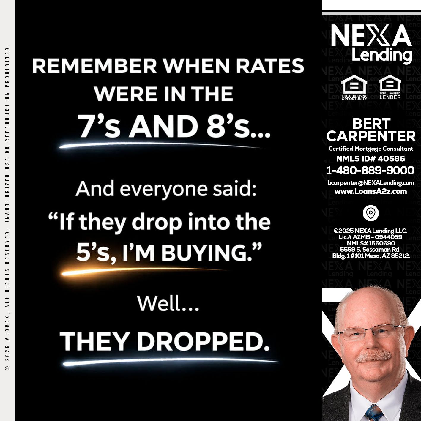 REMEMBER WHEN - Bert Carpenter -Certified Mortgage Consultant