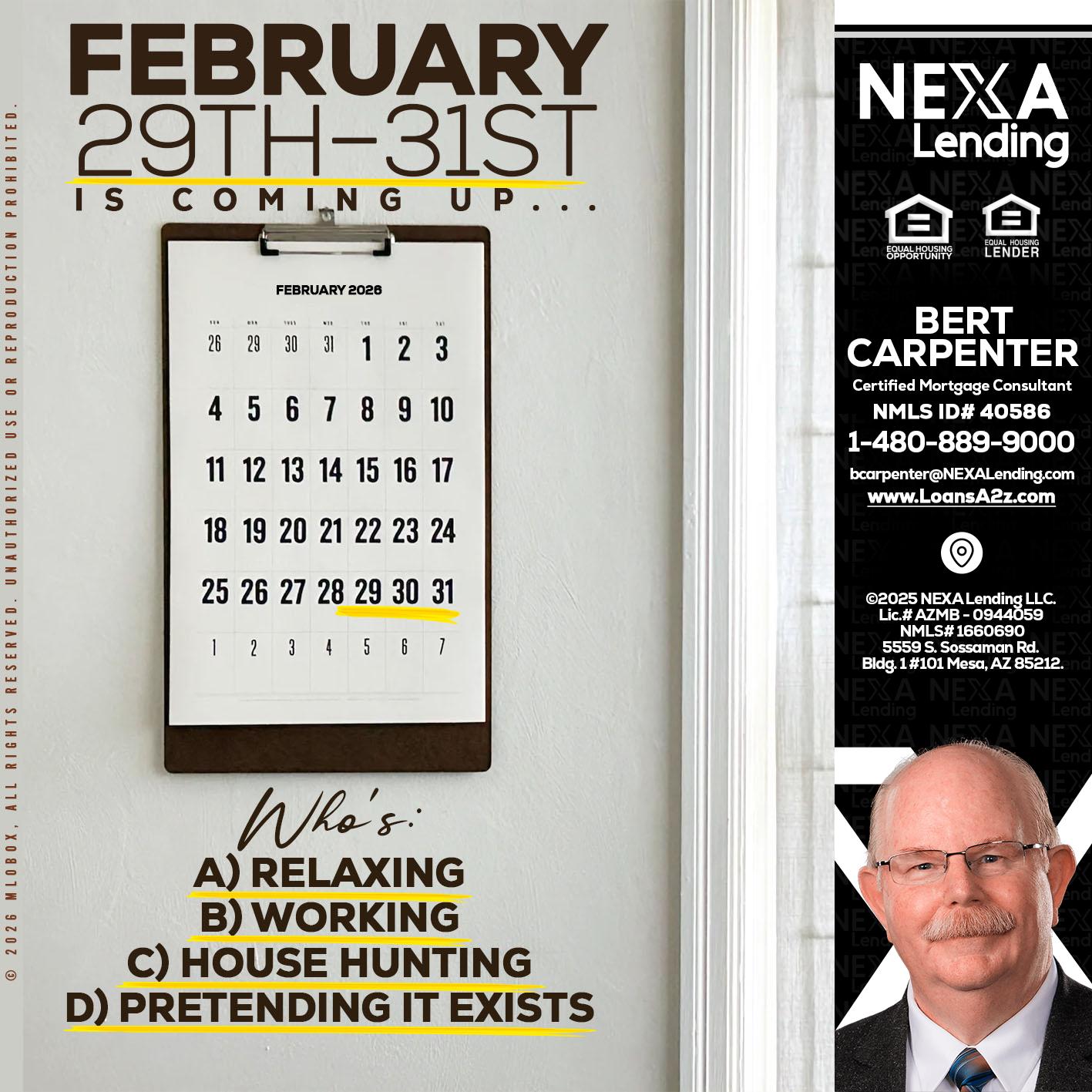 FEBRUARY 29-31 - Bert Carpenter -Certified Mortgage Consultant