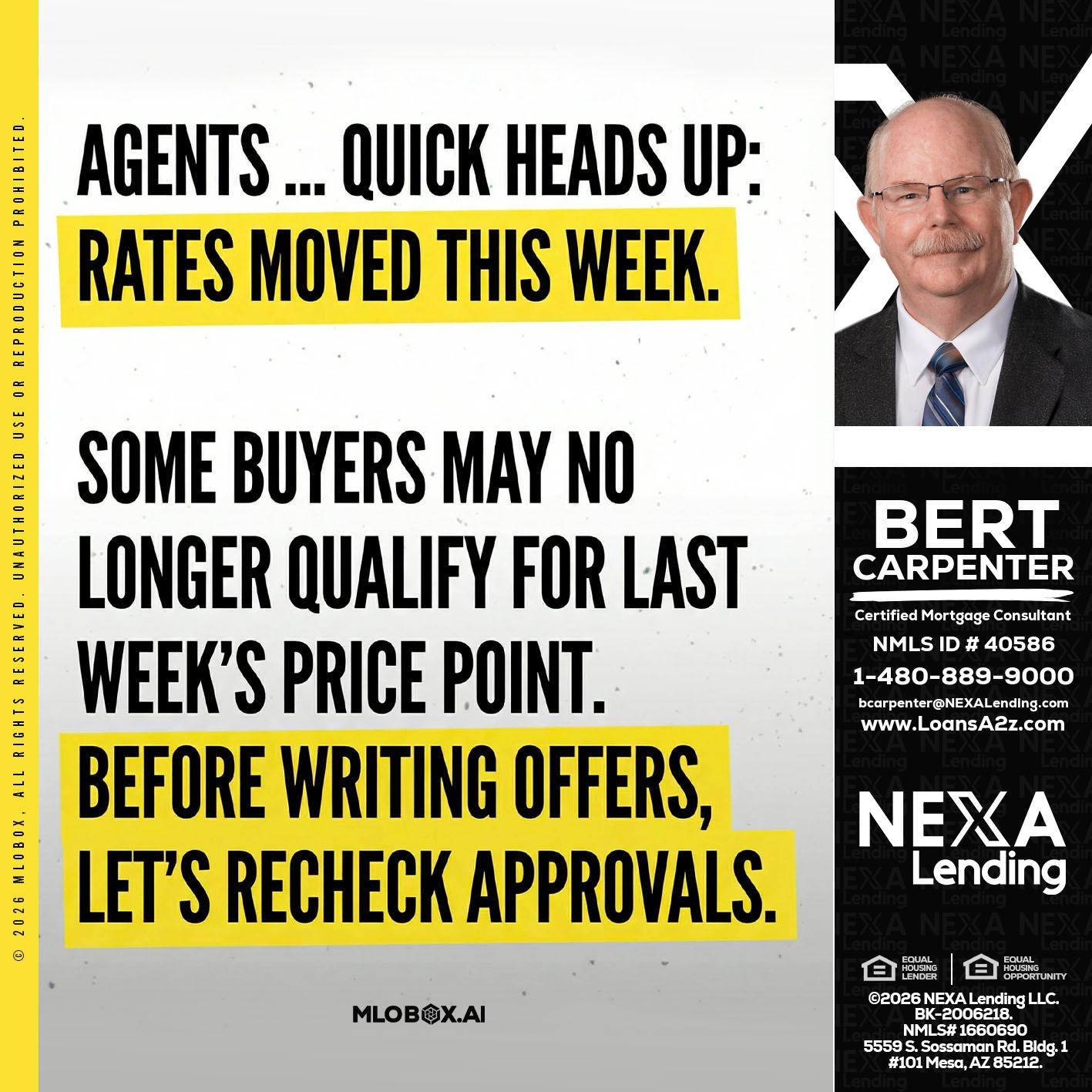 agents quick heads up - Bert Carpenter -Certified Mortgage Consultant