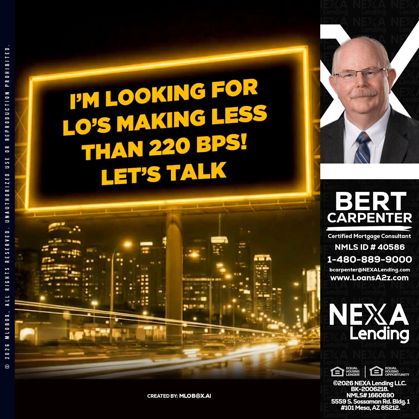 Looking for MLOs - Bert Carpenter -Certified Mortgage Consultant