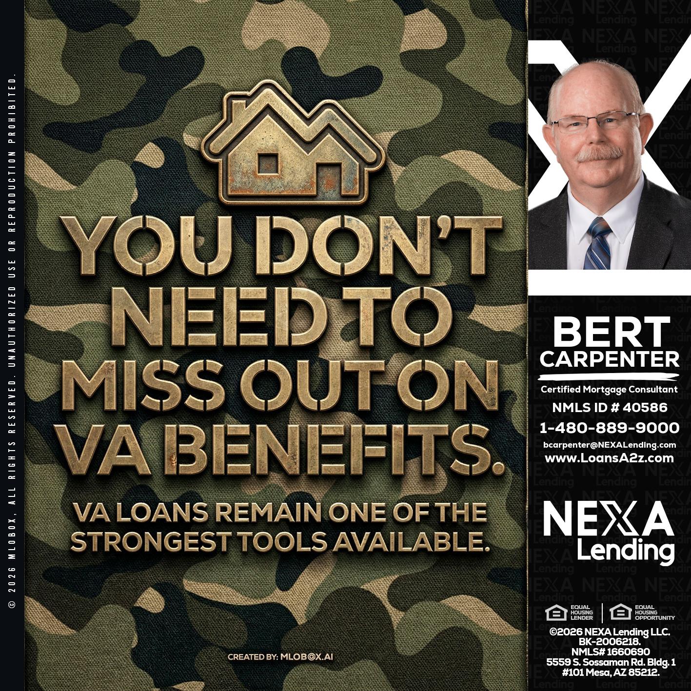 you don't need - Bert Carpenter -Certified Mortgage Consultant