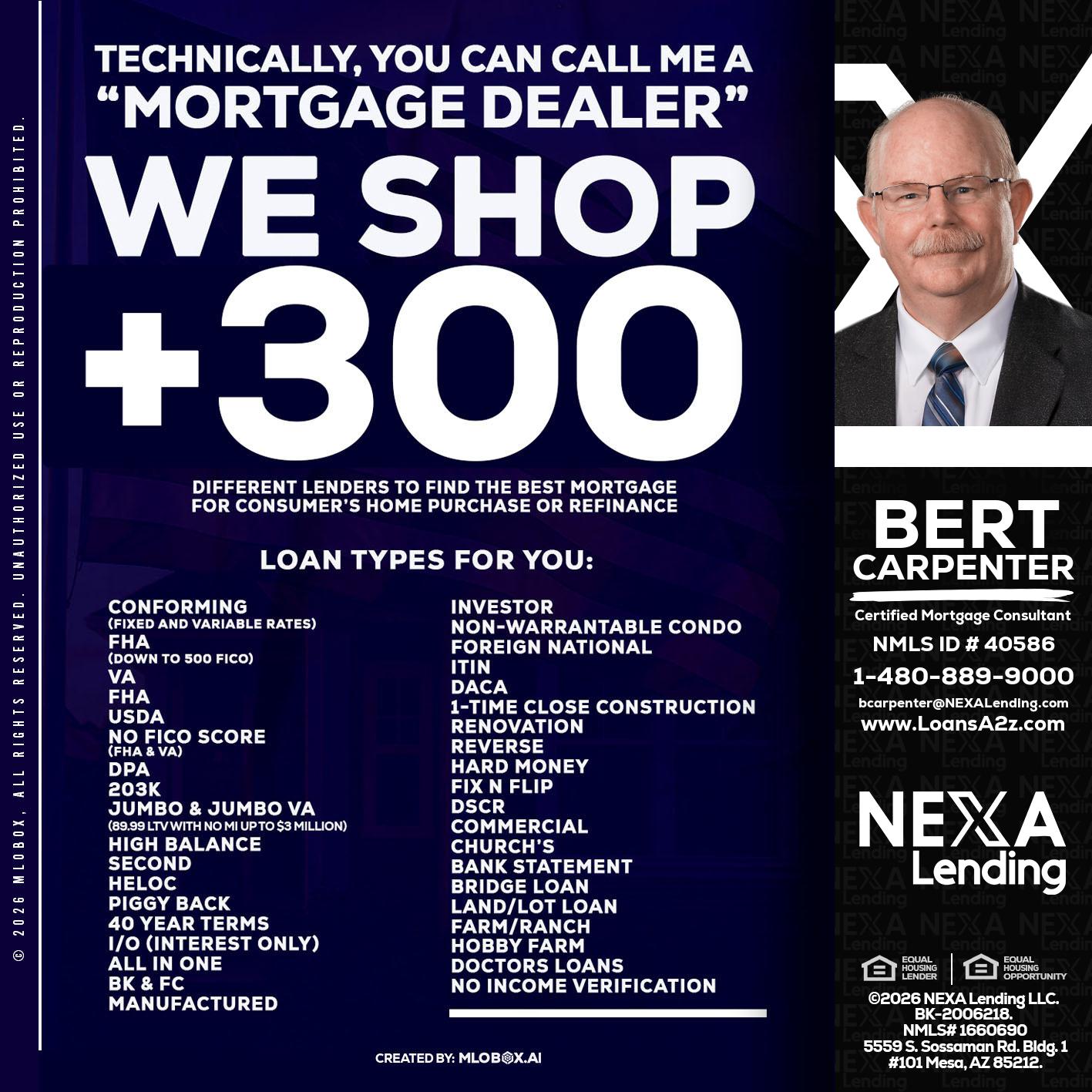 300+ LENDERS - Bert Carpenter -Certified Mortgage Consultant