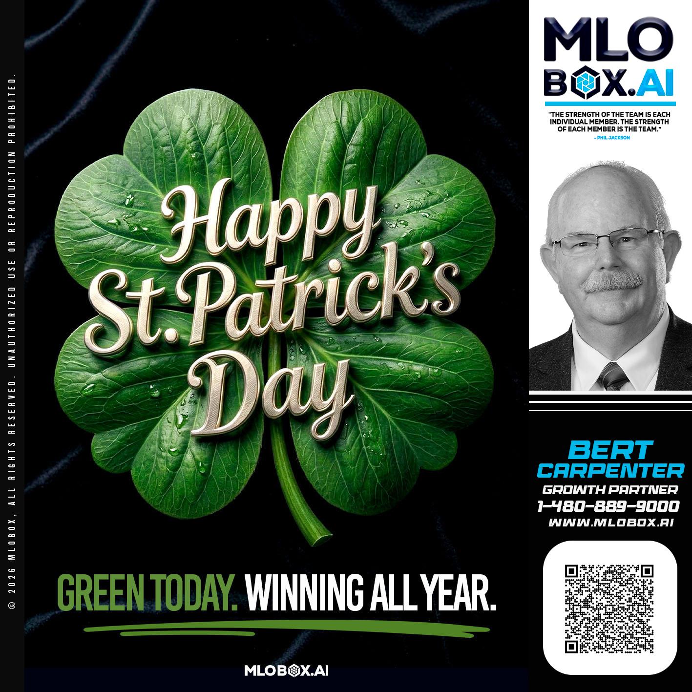 happy st Patricks day - Bert Carpenter -Certified Mortgage Consultant