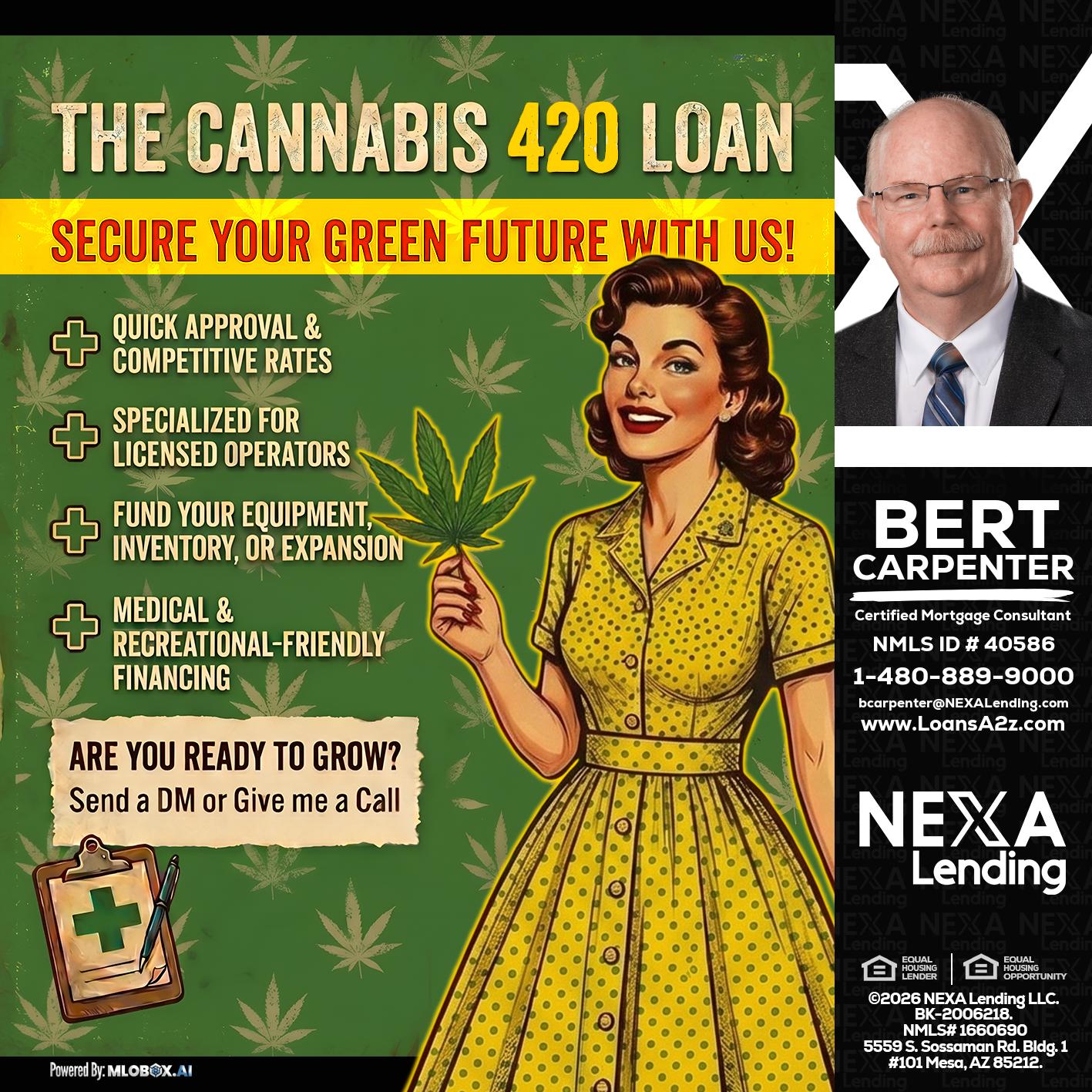 CELEBRATE 420 WITH A CANNABIS LOAN - Bert Carpenter -Certified Mortgage Consultant