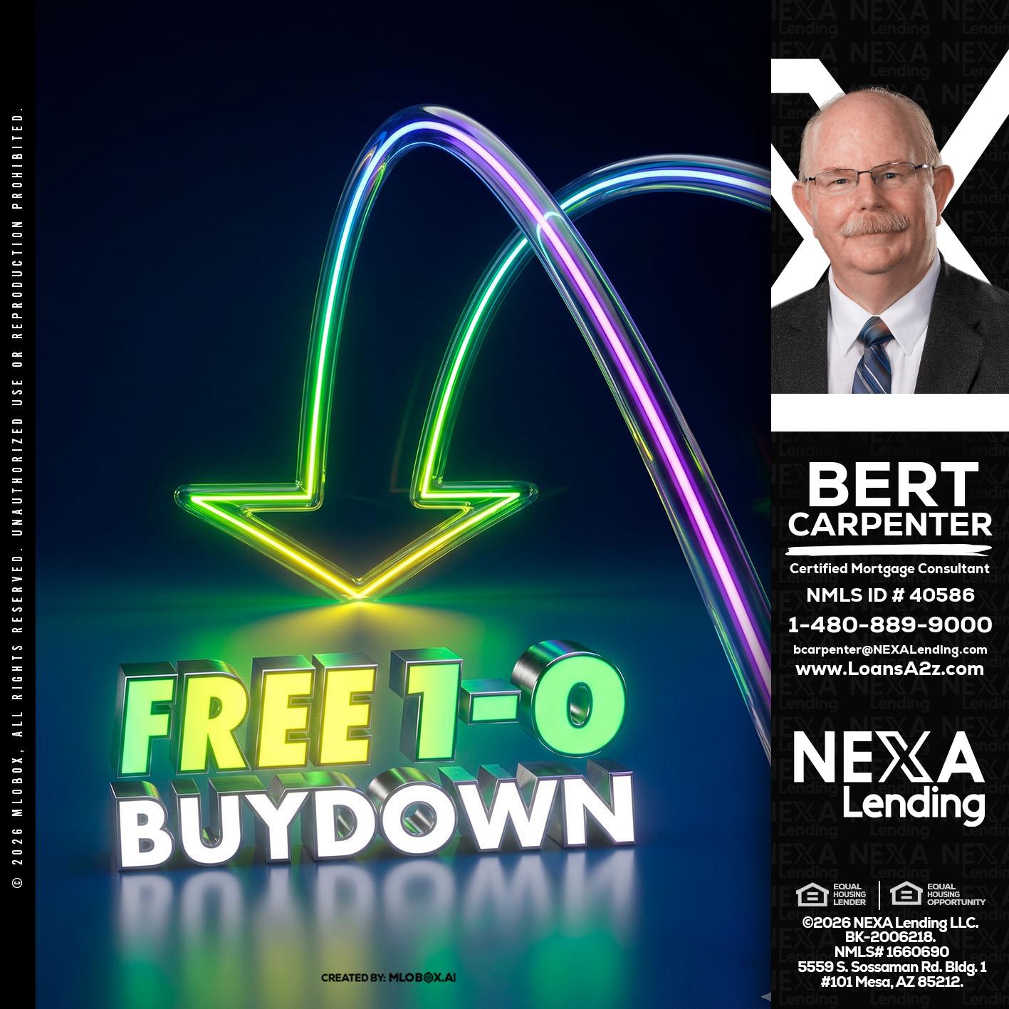FREE 1-0 BUYDOWN - Bert Carpenter -Certified Mortgage Consultant