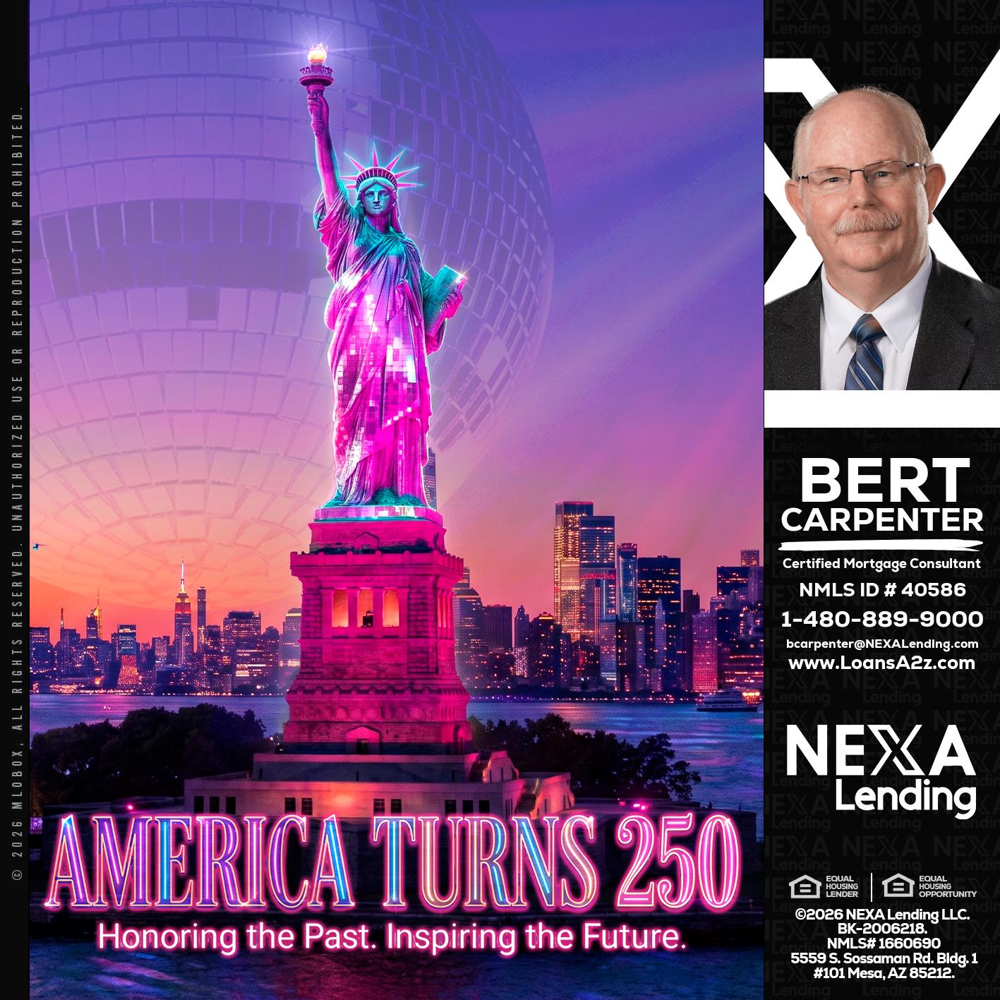 AMERICA TURNS 250 - Bert Carpenter -Certified Mortgage Consultant