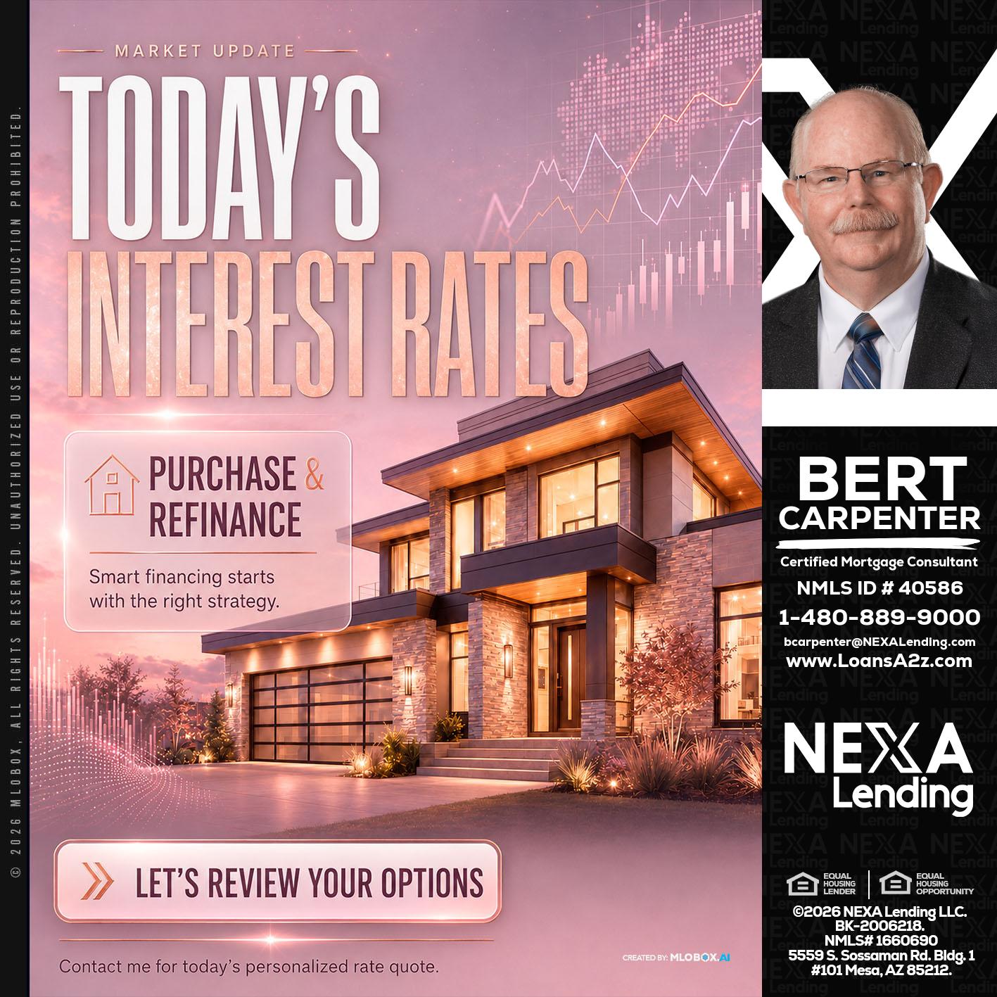 todays interest rates - Bert Carpenter -Certified Mortgage Consultant