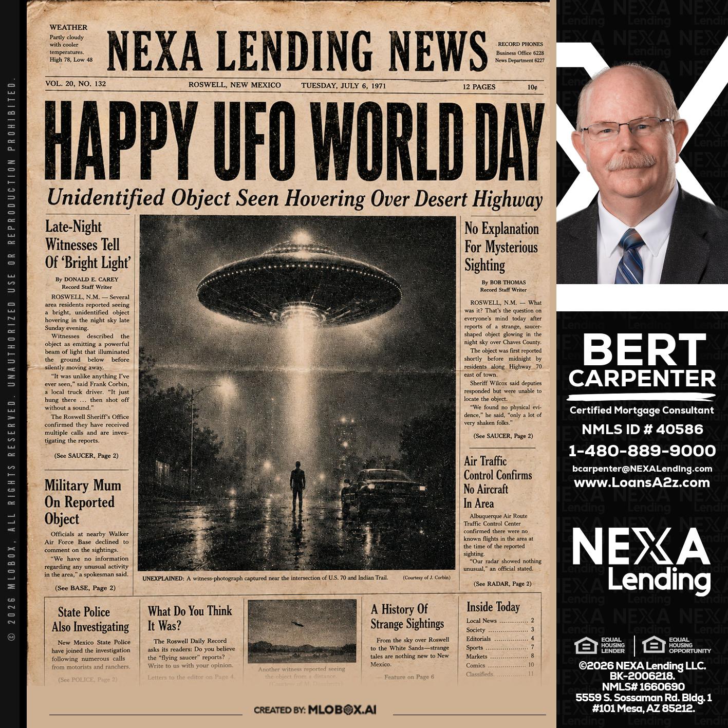 HAPPY UFO WORLD DAY - Bert Carpenter -Certified Mortgage Consultant