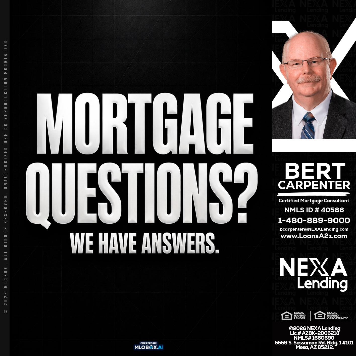 MORTGAGE QUESTION? - Bert Carpenter -Certified Mortgage Consultant