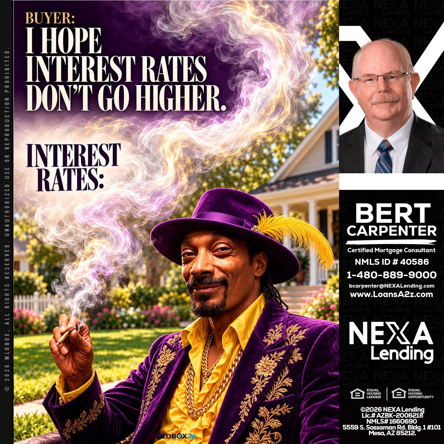 I HOPE RATES - Bert Carpenter -Certified Mortgage Consultant